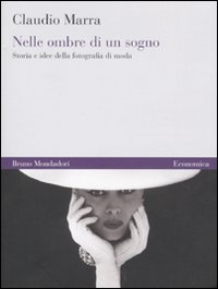 NELLE OMBRE DI UN SOGNO - STORIA E IDEE DELLA FOTOGRAFIA DI MOD
