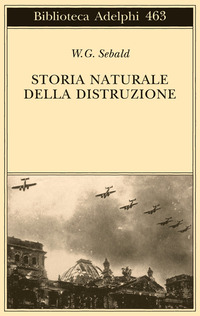 STORIA NATURALE DELLA DISTRUZIONE