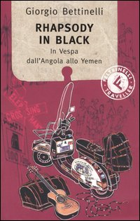 RHAPSODY IN BLACK - IN VESPA DALL\'ANGOLA ALLO YEMEN