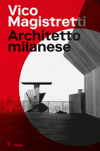 VICO MAGISTRETTI ARCHITETTO MILANESE