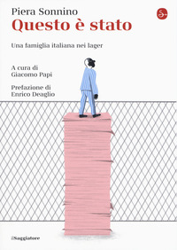 QUESTO E\' STATO - UNA FAMIGLIA ITALIANA NEI LAGER