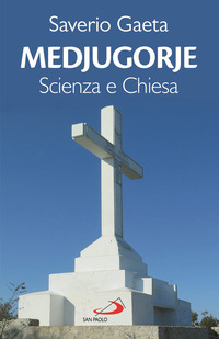 MEDJUGORJE SCIENZA E CHIESA