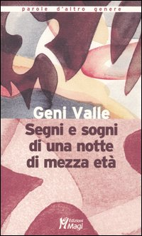 SEGNI E SOGNI DI UNA NOTTE DI MEZZA ETA\'