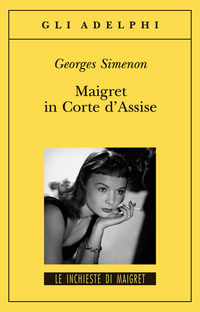 MAIGRET IN CORTE D\'ASSISE