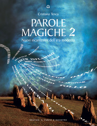 PAROLE MAGICHE 2 - NUOVI INCANTESIMI DELL\'ERA MODERNA