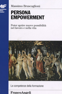 PERSONA EMPOWERMENT - POTER APRIRE NUOVE POSSIBILITA\' NEL LAVORO E NELLA VITA