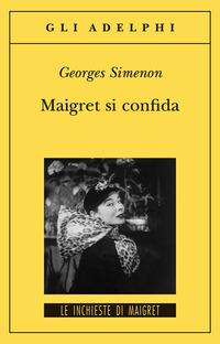 MAIGRET SI CONFIDA