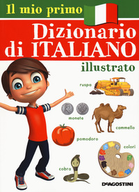 MIO PRIMO DIZIONARIO DI ITALIANO ILLUSTRATO