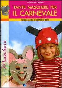 TANTE MASCHERE PER IL CARNEVALE