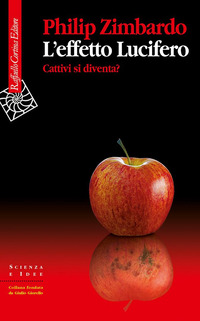 EFFETTO LUCIFERO - CATTIVI SI DIVENTA ?