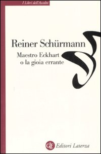 MAESTRO ECKHART O LA GIOIA ERRANTE