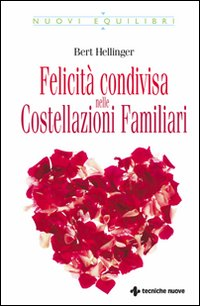 FELICITA\' CONDIVISA NELLE COSTELLAZIONI FAMILIARI