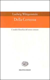 DELLA CERTEZZA - L\'ANALISI FILOSOFICA DEL SENSO COMUNE