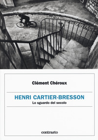 HENRI CARTIER BRESSON - LO SGUARDO DEL SECOLO