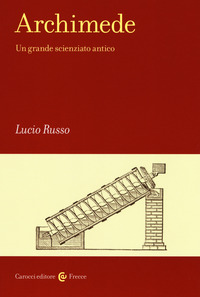 ARCHIMEDE - UN GRANDE SCIENZIATO ANTICO