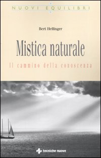 MISTICA NATURALE - IL CAMMINO DELLA CONOSCENZA