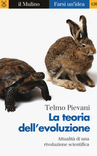 TEORIA DELL\'EVOLUZIONE - ATTUALITA\' DI UNA RIVOLUZIONE SCIENTIFICA