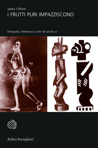 FRUTTI PURI IMPAZZISCONO - ETNOGRAFIA LETTERATURA E ARTE NEL SECOLO XX