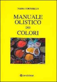 MANUALE OLISTICO DEI COLORI