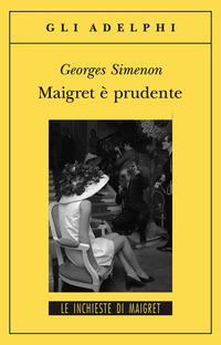 MAIGRET E\' PRUDENTE