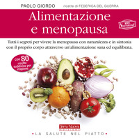 ALIMENTAZIONE E MENOPAUSA - CON 80 RICETTE SUDDIVISE PER STAGIONE