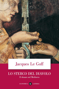 STERCO DEL DIAVOLO - IL DENARO NEL MEDIOEVO
