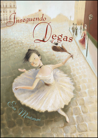 INSEGUENDO DEGAS