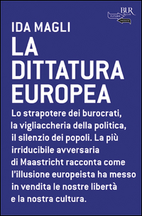 DITTATURA EUROPEA - MENTRE L\'UNIONE MOSTRA LA SUA INUTILITA\' LA POLITICA TACE