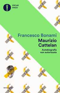 MAURIZIO CATTELAN - AUTOBIOGRAFIA NON AUTORIZZATA