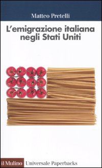 EMIGRAZIONE ITALIANA NEGLI STATI UNITI
