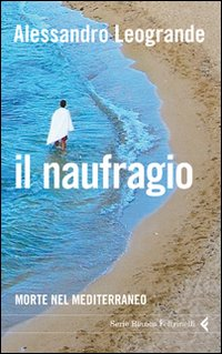 NAUFRAGIO - MORTE NEL MEDITERRANEO