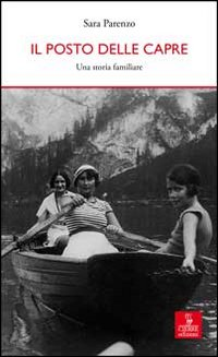 POSTO DELLE CAPRE - UNA STORIA FAMILIARE