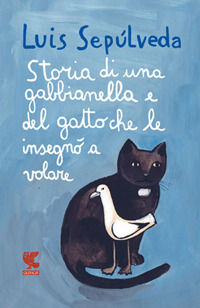 STORIA DI UNA GABBIANELLA E DEL GATTO CHE LE INSEGNO\' A VOLARE