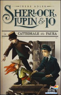 SHERLOCK LUPIN E IO LA CATTEDRALE DELLA PAURA