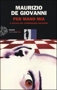 PER MANO MIA - IL NATALE DEL COMMISSARIO RICCIARDI