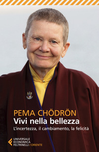 VIVI NELLA BELLEZZA - L\'INCERTEZZA IL CAMBIAMENTO LA FELICITA\'