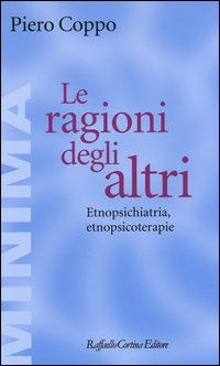 RAGIONI DEGLI ALTRI - ETNOPSICHIATRIA ETNOPSICOTERAPIE