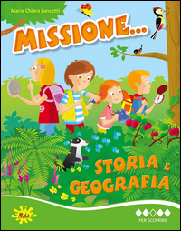 MISSIONE STORIA E GEOGRAFIA.PER SCOPRIRE