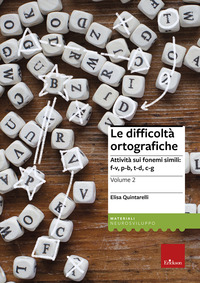 DIFFICOLTA\' ORTOGRAFICHE 2 - ATTIVITA\' SUI FONEMI SIMILI