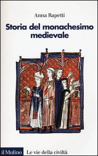STORIA DEL MONACHESIMO MEDIEVALE