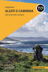 ALZATI E CAMMINA - SULLA STRADA DELLA VIANDANZA