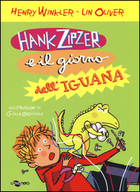 HANK ZIPZER E IL GIORNO DELL\'IGUANA