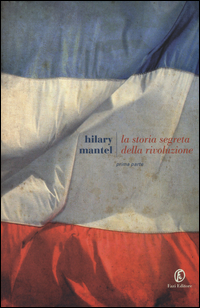 STORIA SEGRETA DELLA RIVOLUZIONE - PRIMA PARTE