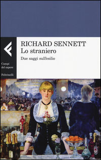 STRANIERO - DUE SAGGI SULL\'ESILIO