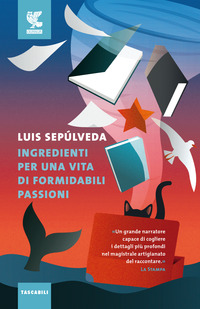INGREDIENTI PER UNA VITA DI FORMIDABILI PASSIONI
