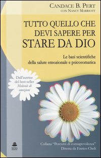 TUTTO QUELLO CHE DEVI SAPERE PER STARE DA DIO - LE BASI SCIENTIFICHE DELLA SALUTE EMOZIONALE E