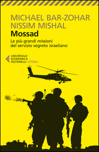 MOSSAD - LE PIU\' GRANDI MISSIONI DEL SERVIZIO SEGRETO ISRAELIANO