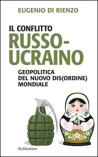 CONFLITTO RUSSO UCRAINO - GEOPOLITICA DEL NUOVO DISORDINE MONDIALE