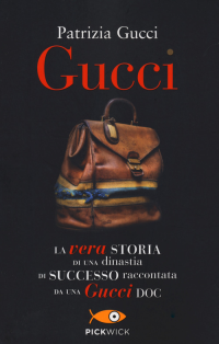 GUCCI - LA VERA STORIA DI UNA DINASTIA DI SUCCESSO