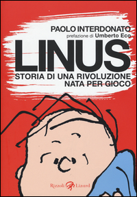 LINUS - STORIA DI UNA RIVOLUZIONE NATA PER GIOCO